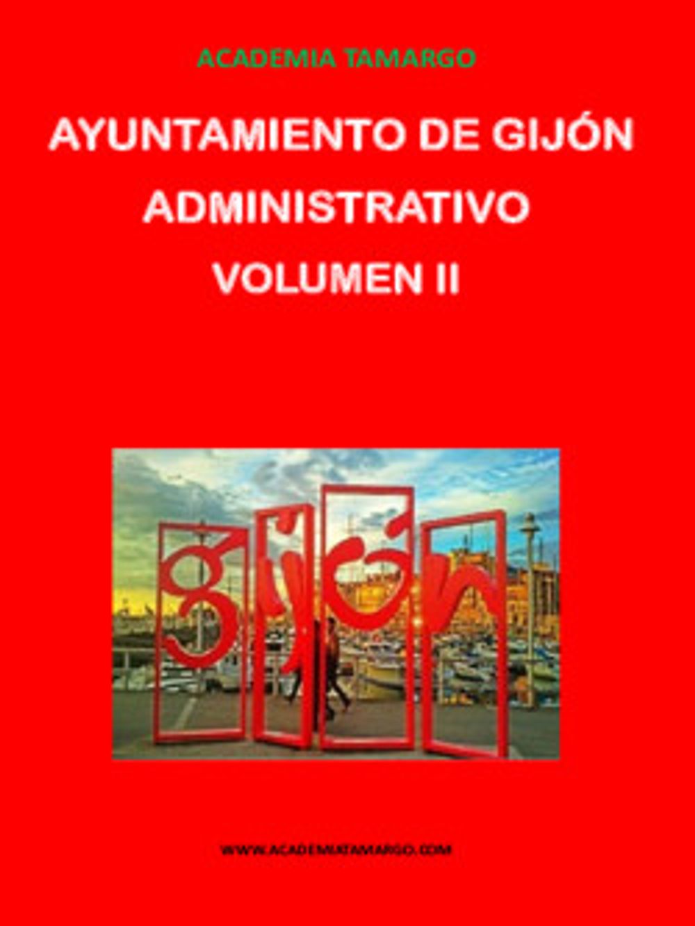 ADMINISTRATIVO AYUNTAMIENTO DE GIJÓN - VOLUMEN II (978-84-19777-62-1)